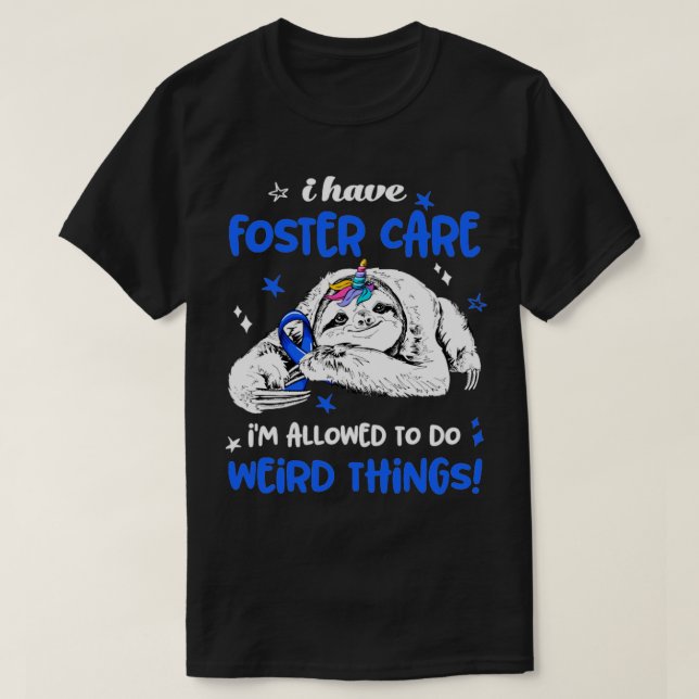 Jag har Foster Care som får göra Konstig Sak T Shirt (Design framsida)