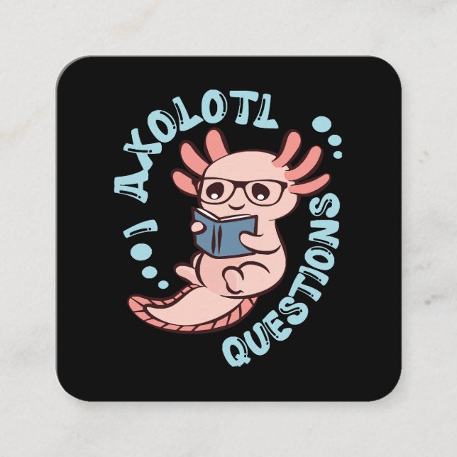 Jag har frågor om Axolotl Fyrkantigt Visitkort (Framsida)