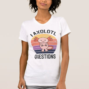 Jag har frågor om Axolotl T Shirt
