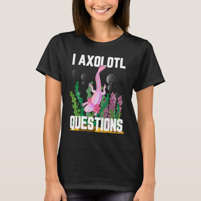 Jag har frågor om Axolotl T Shirt (Framsida)