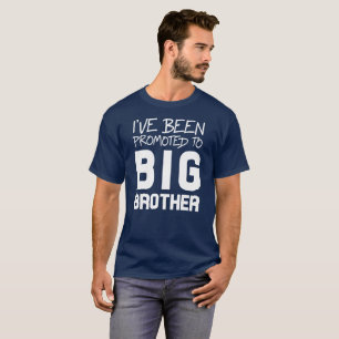 Jag har främjats till storebrodern tee