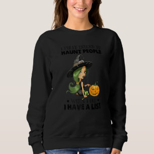 Jag Har Full Intention Att Jag Spökar Folk När Jag T Shirt