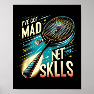 Jag Har Galna Nätfärdigheter Badminton Rolig Grafi Poster