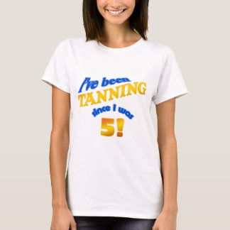 Jag har garvat, sedan jag var 5! t shirt
