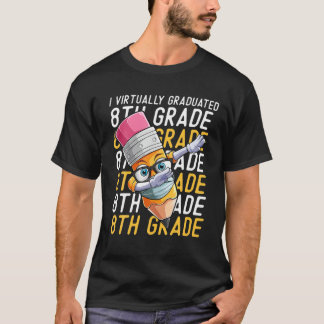 Jag har genomgått nästan 8:e Klass-Studenten klass T Shirt