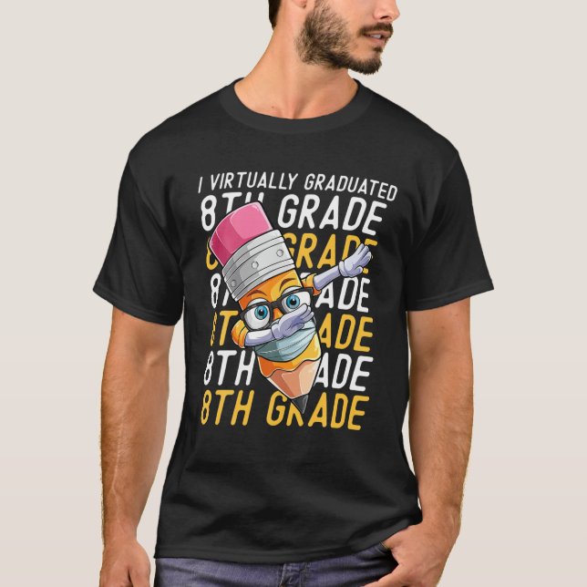 Jag har genomgått nästan 8:e Klass-Studenten klass T Shirt (Framsida)