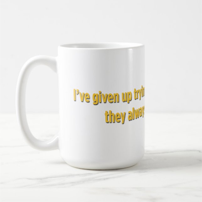 Jag har gett upp försöken att fly från verklighete kaffemugg (Vänster)