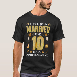 Jag Har Gift Mig I 10 År 10-års Bröllopsdag T Shirt