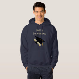 Jag har gjort det, jag är Student T-Shirt Hoodie