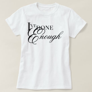 Jag har gjort tillräckligt estetisk healing affirm t shirt