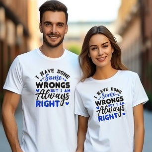 Jag har gjort vissa misstag, men jag är alltid Hög T Shirt