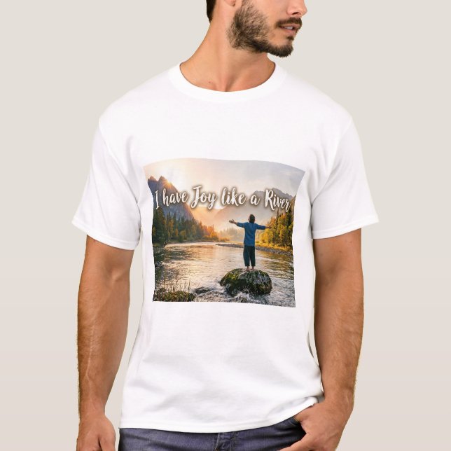 Jag har glädje som en flod t shirt (Framsida)