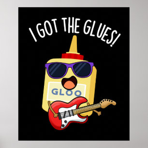 Jag Har Glues Funny Blues Pun Mörk BG Poster