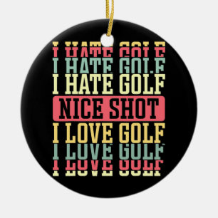 Jag har Golf Nice Shot I Kärlek Golfdesign för e Julgransprydnad Keramik