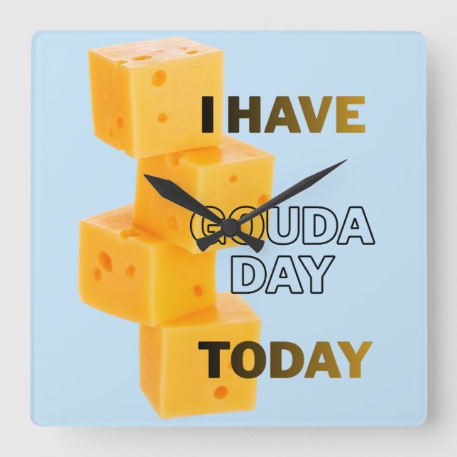 Jag Har Gouda Dag Idag Fyrkantig Klocka (Framsida)