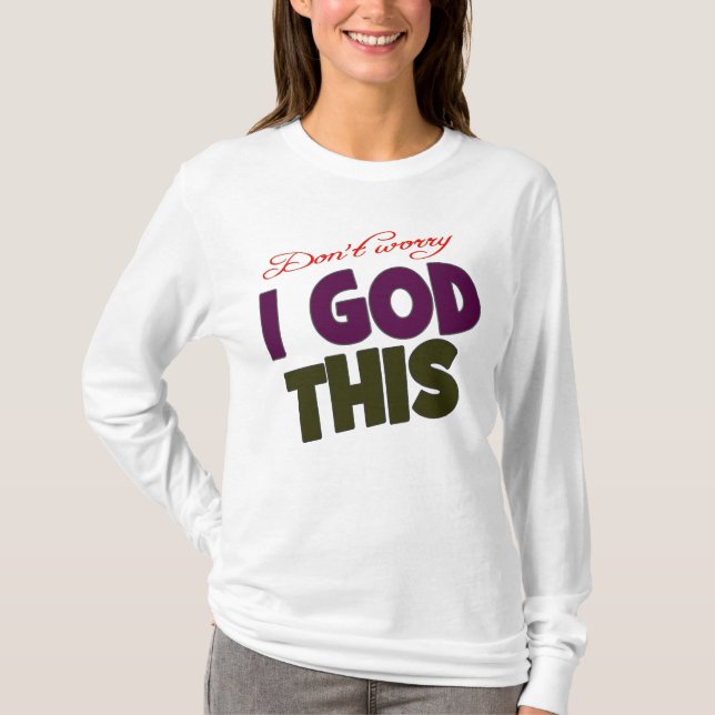 Jag har Gud och böner T Shirt (Framsida)
