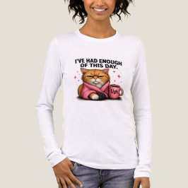 Jag Har Hade Nog Av Denna Dag – Rolig Grinig Katt T Shirt