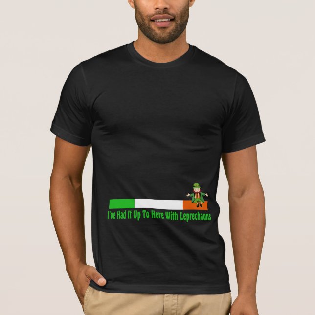 Jag har haft det här med Leprechaunsar T Shirt (Framsida)