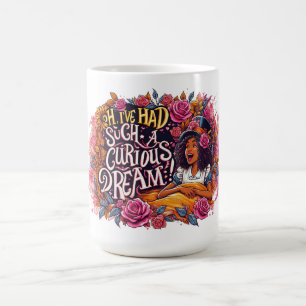 Jag har haft en så Nyfiken Dream Alice i Wonderlan Kaffemugg