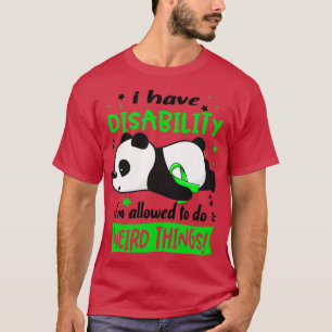 Jag har handikapp som tillåts göra Konstig Sak T Shirt