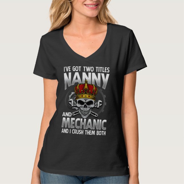 Jag har Har 2 Titles Nanny och Mechanic Mor Da T Shirt (Framsida)