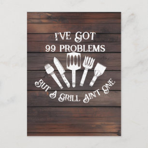 "Jag har Har 99 problem, men en Grill Ain är inte Vykort