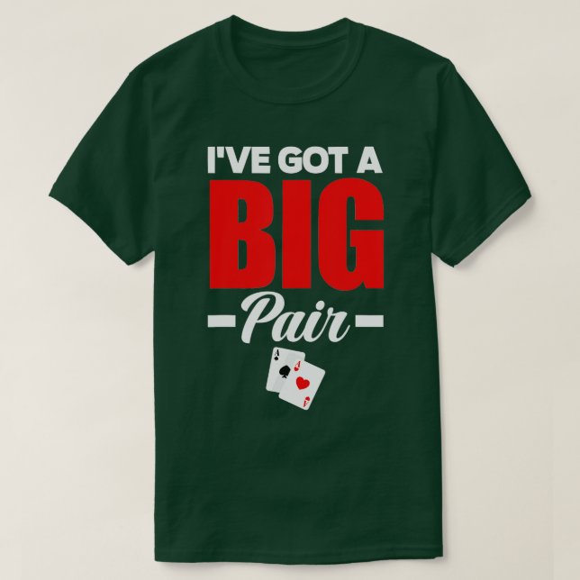 Jag har Har A Big Pair Funny Poker T Shirt (Design framsida)