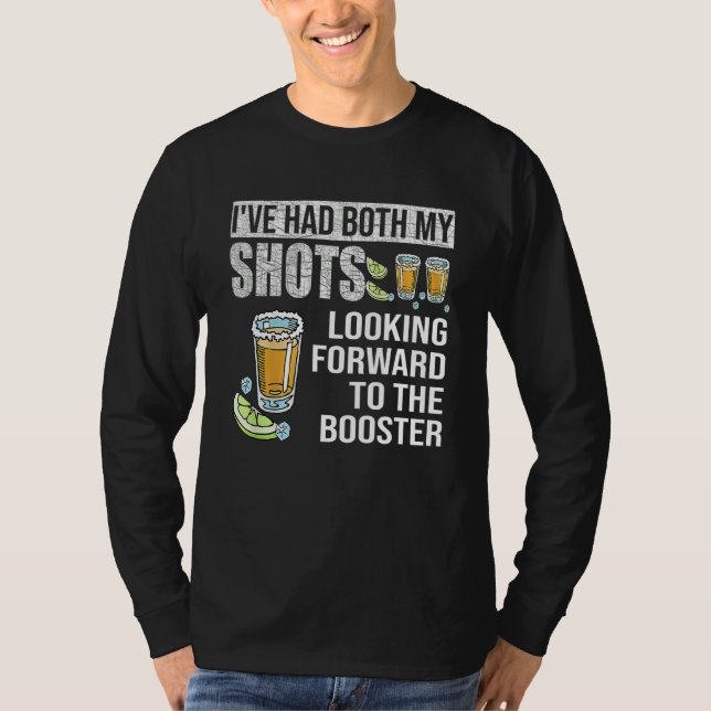 Jag har Har båda mina skott Tittar fram emot att b T Shirt (Framsida)