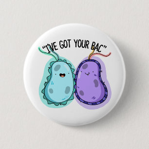 Jag har Har din Bac Funny Bacteria Pun Knapp