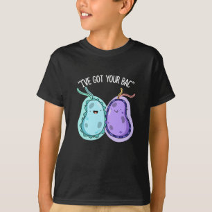 Jag har Har din Bac Funny Bacteria Pun Mörk BG T Shirt