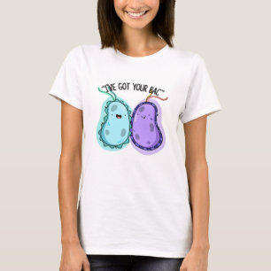 Jag har Har din Bac Funny Bacteria Pun T Shirt