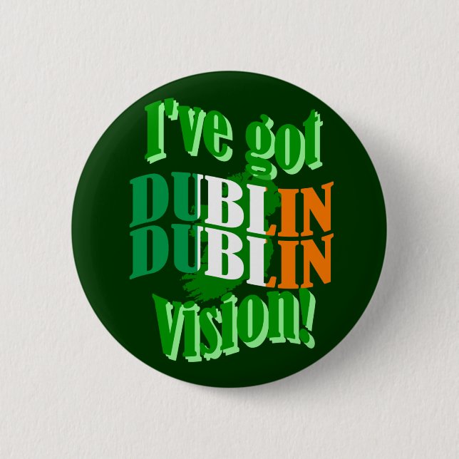 Jag har har Dublin vision Knapp (Framsida)