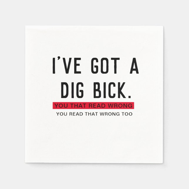 Jag har Har en Grävt Bick Funny Gift Pappersservett (Framsidan)