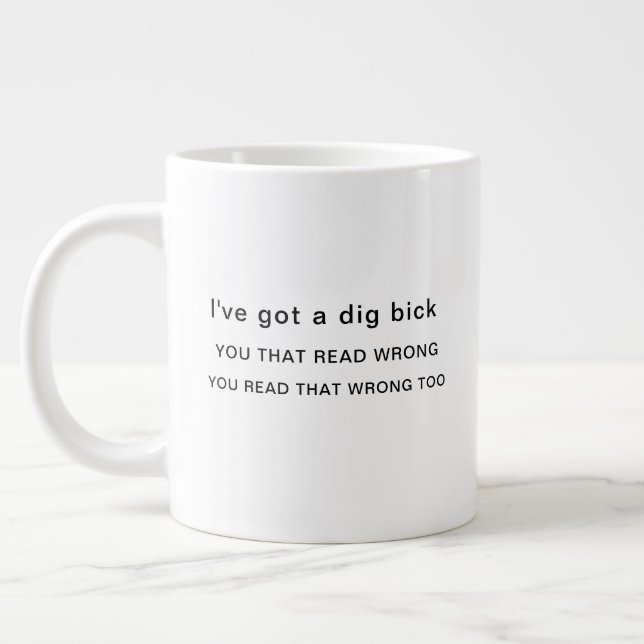 Jag har Har en Grävt Bick Jumbo Mugg (Vänster)