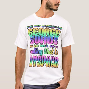 Jag har har en krock på George Soros! Tee