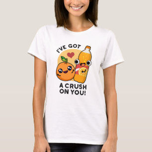 Jag har Har en spricka på dig... Orange Pun T Shirt