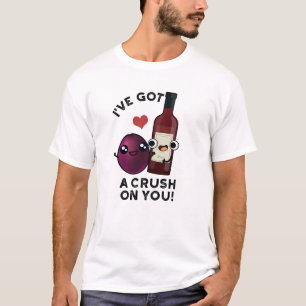 Jag har Har en spricka på dig... Vin Pun T Shirt
