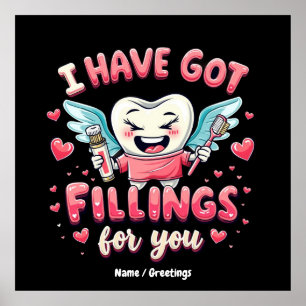 Jag har Har fyllningar till dig Cute Dentist Valen Poster