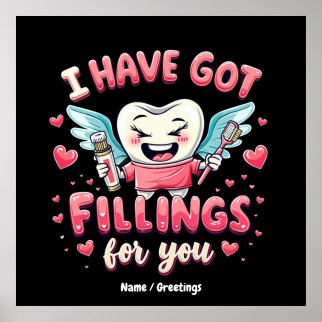 Jag har Har fyllningar till dig Cute Dentist Valen Poster (Framsidan)