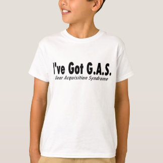 Jag har Har G.A.S. "Gear Acquisition Syndrome" Tee
