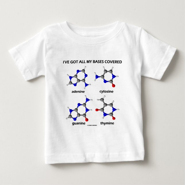 Jag har Har min bas täckt (kemi-DNA-baser) T Shirt (Framsida)