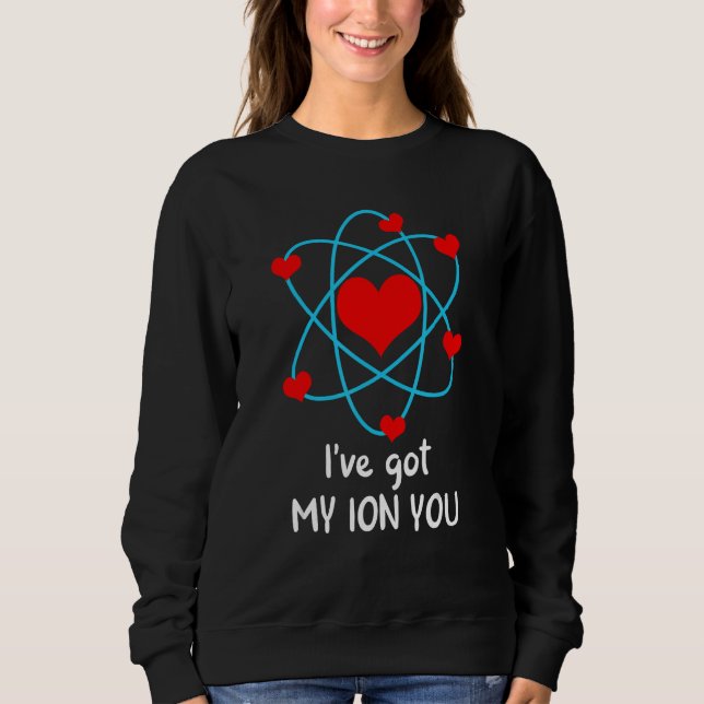 Jag har Har min ION You Valentine Day Science Chem T Shirt (Framsida)