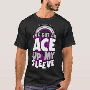 Jag har Har och Ace upp min Sleeve Asexuellt Pride T Shirt