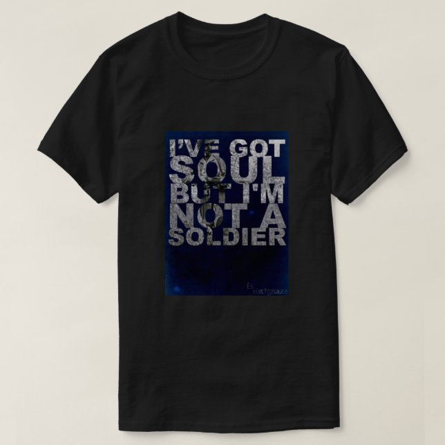 Jag har har själ, men jag är ingen soldat... Passa T Shirt (Design framsida)