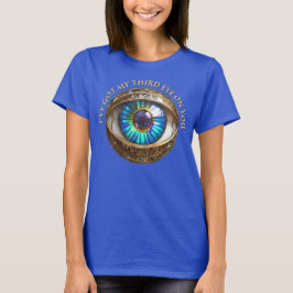 Jag har Har tredje Öga på dig T Shirt