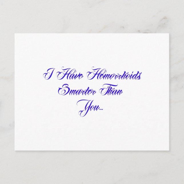 Jag har Hemorrojider smartare än du... Vykort (Framsida)