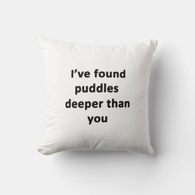 Jag har hittat Puddles djupare än du Kudde (Framsida)