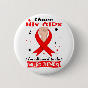 Jag Har Hiv Aids Jag Får Göra Konstiga Saker Knapp