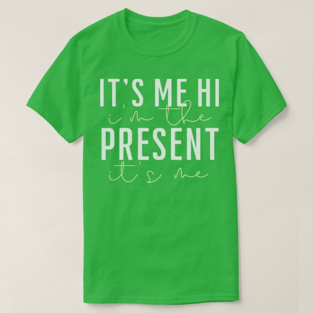 Jag har honom och presenten för mig. t shirt (Design framsida)