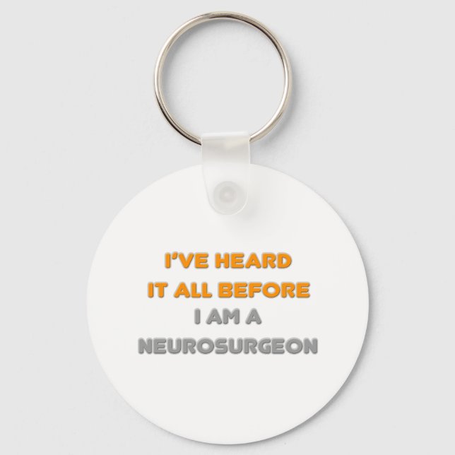 Jag har hört allt innan.. Neurosurgeon Nyckelring (Framsida)